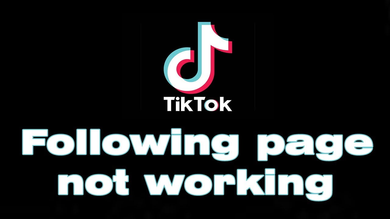 TikTok Following Page Not Working ventsmagazines.co.uk