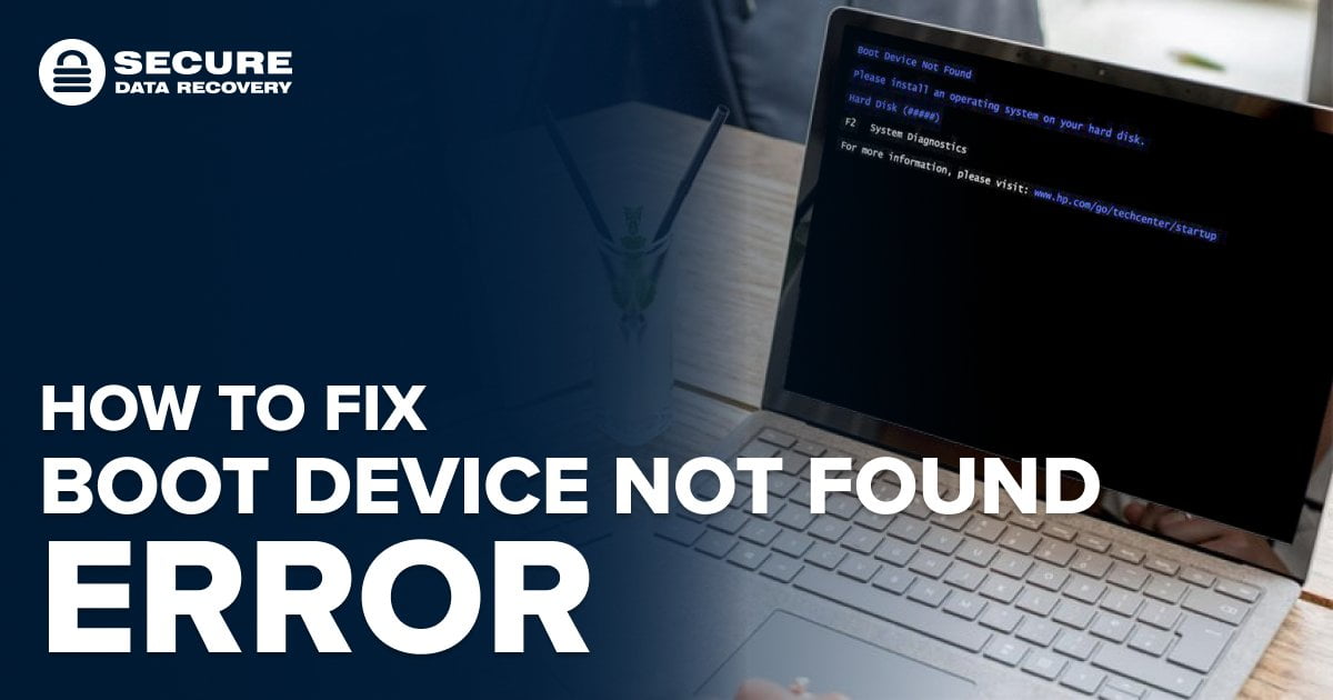 How to Fix Boot Device Not Found Error ventsmagazines.co.uk